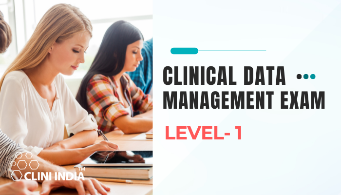 Clinical Data Management Exam- Level 1