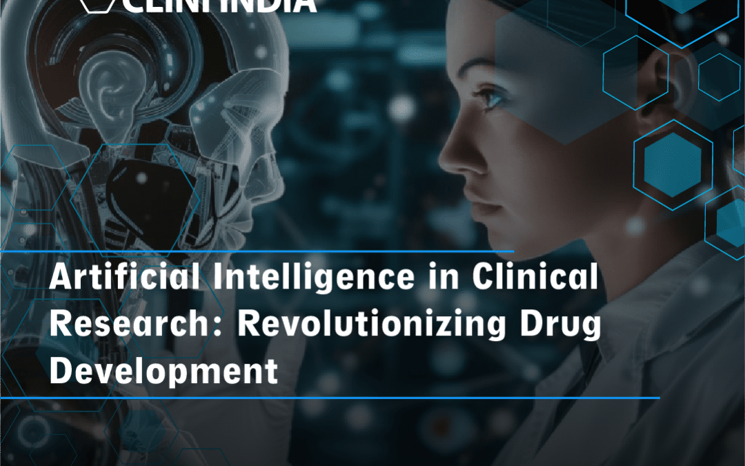 Artificial Intelligence in Clinical Research: Revolutionizing Drug Development