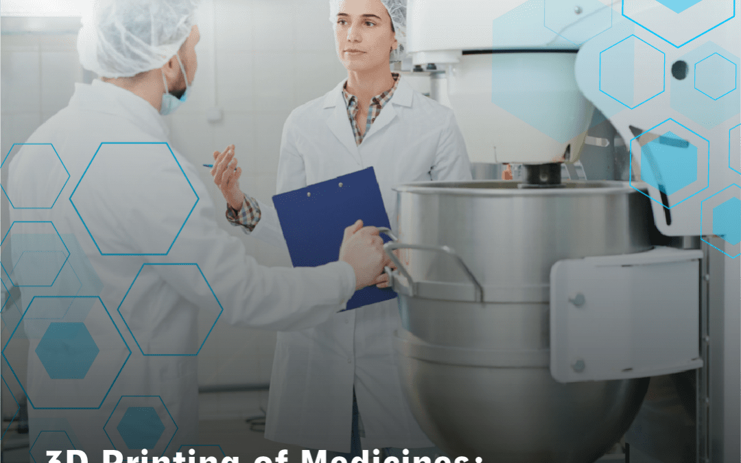 3D Printing of Medicines: A Revolution in Drug Manufacturing